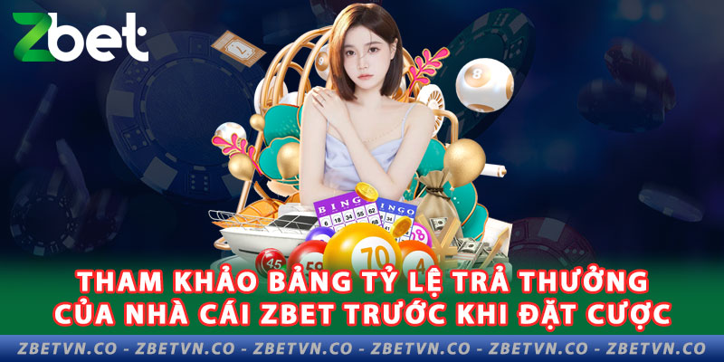 Tiết Lộ Những Cách Chơi Lô Đề Có Lãi Tại Zbet tham-khao-bang-ty-le-tra-thuong-cua-nha-cai-zbet-truoc-khi-dat-cuoc