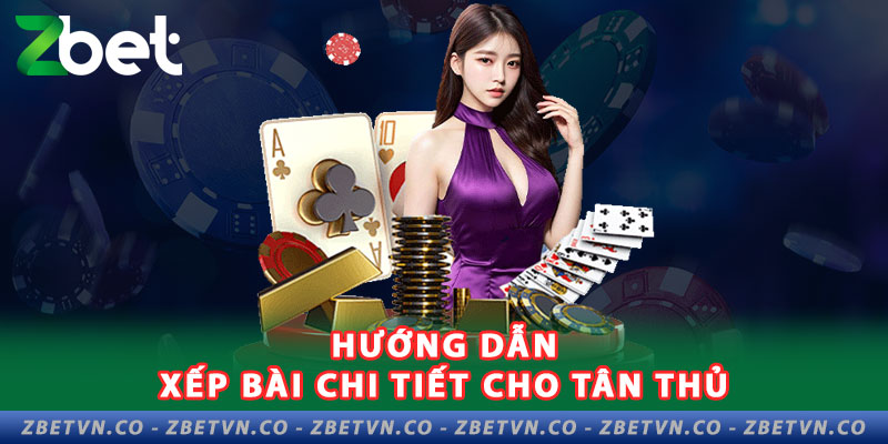 Cách Chơi Win Three Card Hay Không Phải Ai Cũng Biết huong-dan-xep-bai-chi-tiet-cho-tan-thu