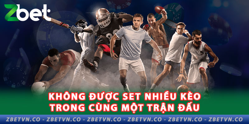 Cược Xiên Là Gì? Luật Chơi Cùng Cách Tham Gia Chi Tiết 3-khong-duoc-set-nhieu-keo-trong-cung-mot-tran-dau